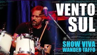 Vento Sul - Tributo Wander Taffo 2018