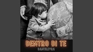 DENTRO DI TE