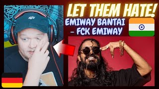 HE DOESN'T CARE | 🇮🇳 Emiway Bantai - Fck Emiway | GERMAN Rapper reacts