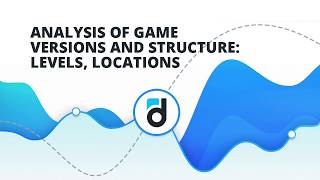 Analysis of game’s versions and structure: levels, locations
