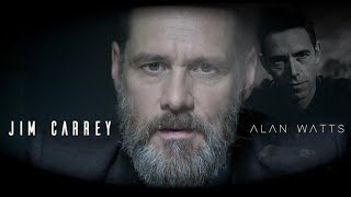Jim Carrey - An Eye Opening Perspective -  Alan Watts