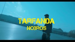 NOBROS - TARFANDA Official-Video