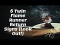 6 Twin Flame Runner Return Signs Look Out!