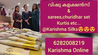 വിഷു കളക്ഷൻസ് \u0026 Sarees, Churidhar Set, Kurtis etc...@ Karishma Silks Thiruvalla