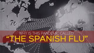 Why is it called Spanish Flu?