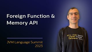 Project Panama - Foreign Function & Memory API #JVMLS