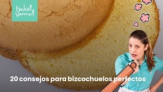 20 Consejos para que tus bizcochuelos queden perfectos