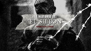 La Historia del Silbón | Fragmentos de la Noche