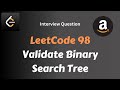Leetcode 98 - Validate Binary Search Tree