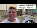 Building A House in Thailand - Extension, Sundeck & Garage - Part #12 - We are getting there...