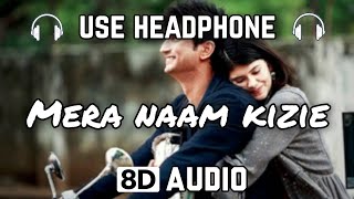 Mera Naam Kizzie | 8D Audio 🎧 | Dil Bechara