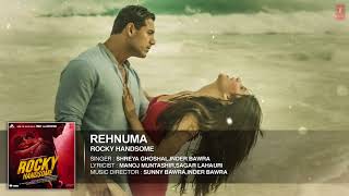 Rehnuma Full Video Song | ROCKY HANDSOME | John Abraham, Shruti Haasan