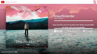 INSUFICIENTE -  VALEN / Lyrics