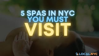 5 Spas In New York City You Should Be Visiting