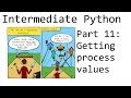 Getting returned values from Processes - Intermediate Python Programming p.11