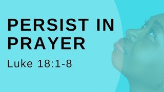 Persist in Prayer