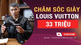 Hướng dẫn chăm sóc giày KENSINGTON DERBY của LOUIS VUITTON giá 33 TRIỆU như một chuyên gia!