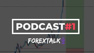 Purpose - ForexTalk Podcast#1