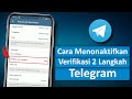 Cara Menonaktifkan Verifikasi 2 Langkah Telegram