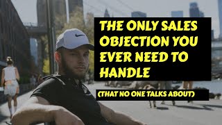 SMMA Sales Tips - The ONLY Sales Objection You Ever Need To Handle