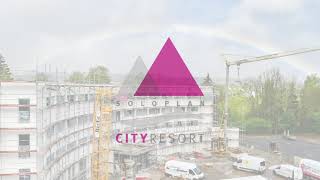 Bautagebuch Soloplan City Resort Februar - Juli 2021