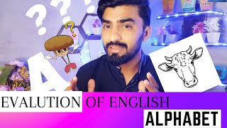 EV0LUTION of English ALPHABET |English-Vinglish||Muhammad Farhan|#english