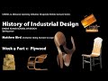 History of Industrial Design Week 9 Part 1: Plywood!