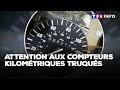 Compteurs kilométriques truqués : comment éviter les pièges｜TF1 INFO