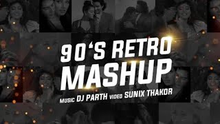 90's Retro Mashup | Dj Parth | Sunix Thakor | Old Song Mashup | Music History Records