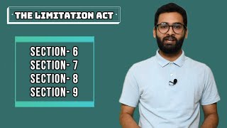 SECTION 6, 7, 8, 9 | The Limitation Act | Legal Disabilities