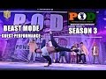 Beast Mode - Guest Performance -PODS Season 3 - 2017 ( India )