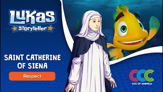 Lukas Storyteller - SAINT CATHERINE OF SIENA AND THE JOY OF LIVING