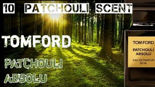 รีวิวน้ำหอม10 patchouli scent \u0026Tom ford patchouli absolu