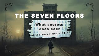 THE SEVEN FLOORS (Audiobook 📖🎧) - A Man's Descent into the Unknown