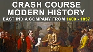Crash Course Modern History | British East India Company from 1600 - 1857