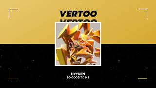 Hyyken - So Good To Me