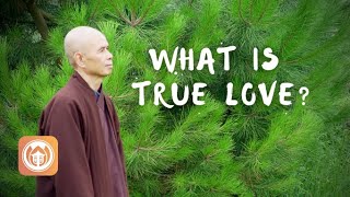 What Is True Love? | Thich Nhat Hanh