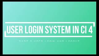 Part 3 || User Login System in CodeIgniter 4 || User Login and Logout