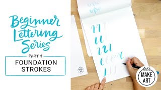 Beginner Lettering Series: Part 4 - Foundation Strokes