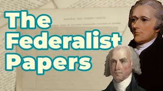 The Federalist Papers Explained (AP US Government and Politics)