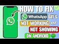 How to Fix GIFs Not Working on WhatsApp | Fix WhatsApp GIFs Not Loading | WhatsApp Gifs not Showing