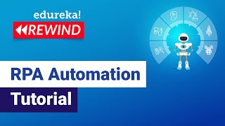 RPA Automation Tutorial | What is Robotic Process Automation (RPA) | Edureka | RPA Rewind - 5