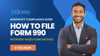 How to File Form 990 Using the Interview-Based Filing Method | Tax990 Step-by-Step Guide