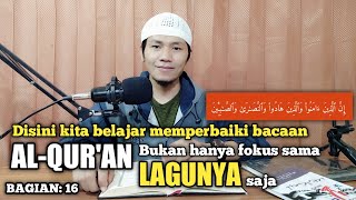 (Bag: 16) Tahsin dan Tajwid Surah Al-Baqrah Juz 1