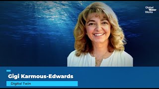 Global Water Works #WorldWaterDay Showcase: Digital Twin with Gigi Karmous-Edwards