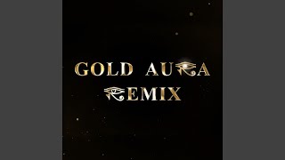 Gold Aura (Remix)