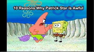 Top 10 Reasons why Patrick Star Sucks