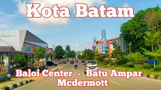 BATAM TERKINI - JALUR BALOI CENTER - BATU AMPAR MCDERMOTT