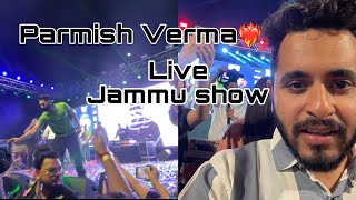 Parmish verma live Jammu 2023❤️‍🔥|| #lifestylevlogs || #rasifkhanvlogs || #23 | @ParmishVermaFilms