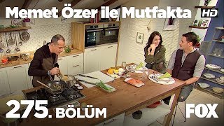 Memet Özer ile Mutfakta 275. Bölüm - Sema Şimşek ve Bekir Aksoy